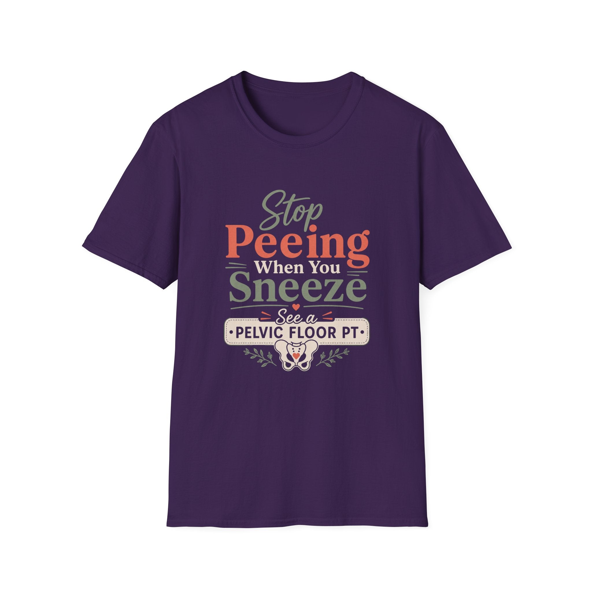 Stop Peeing When You Sneeze T-Shirt