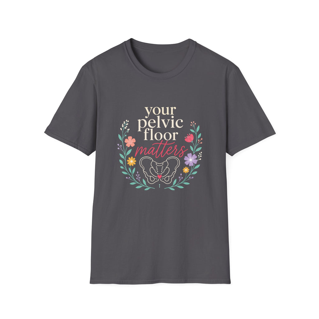 Your Pelvic Floor Matters T-Shirt