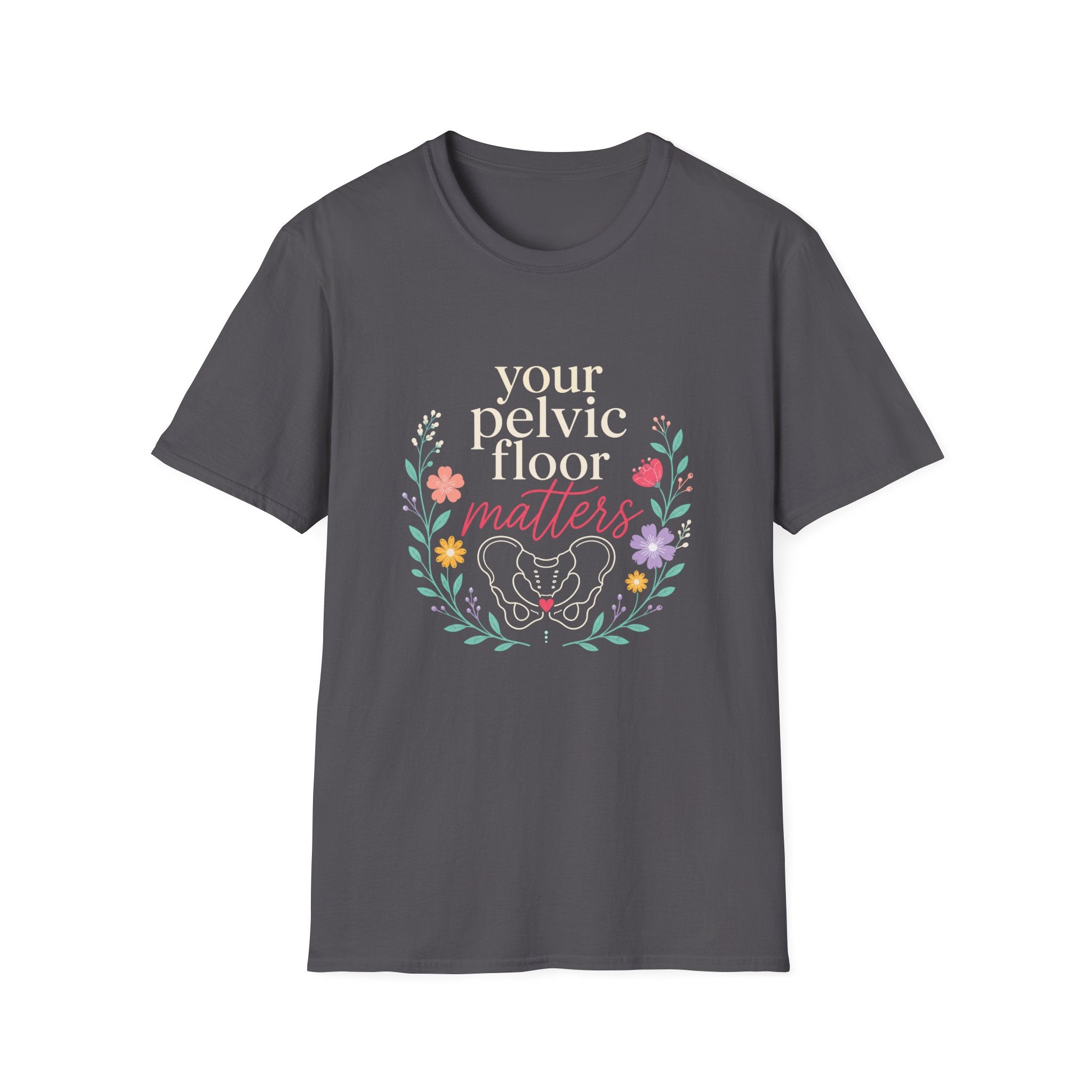 Your Pelvic Floor Matters T-Shirt
