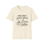 Pelvic Floor Strong As Coffee T-Shirt