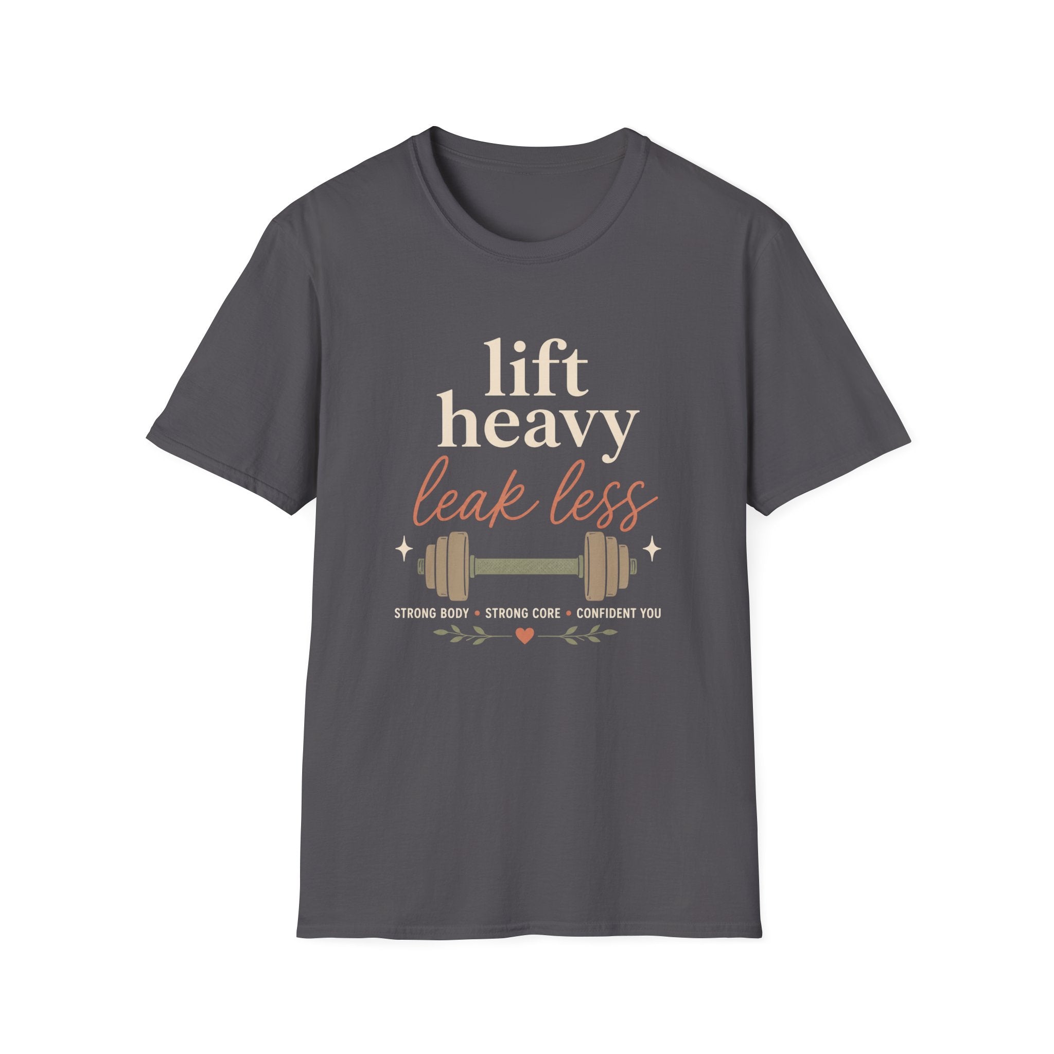 Lift Heavy Leak Less T-Shirt