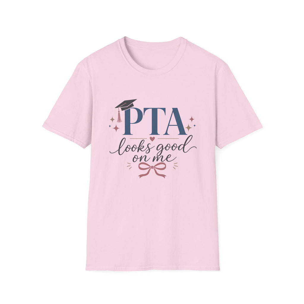 PTA Looks Good On Me T-Shirt
