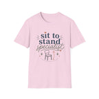 Sit to Stand Specialist T-Shirt