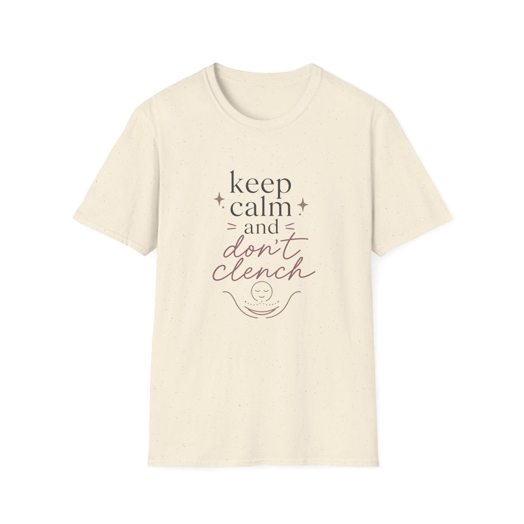 Keep Calm and Don't Clench T-Shirt