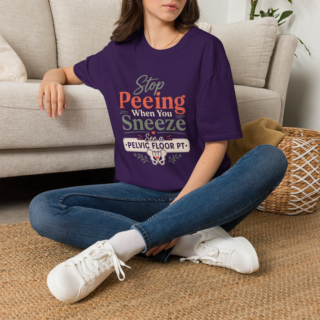 Stop Peeing When You Sneeze T-Shirt