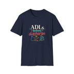 ADLs Before Discharge T-Shirt
