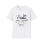 Sit to Stand Specialist T-Shirt