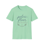 Pelvic Floor Therapist T-Shirt