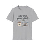 Pelvic Floor Strong As Coffee T-Shirt