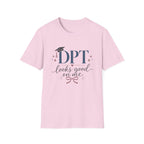 DPT Looks Good on Me T-Shirt