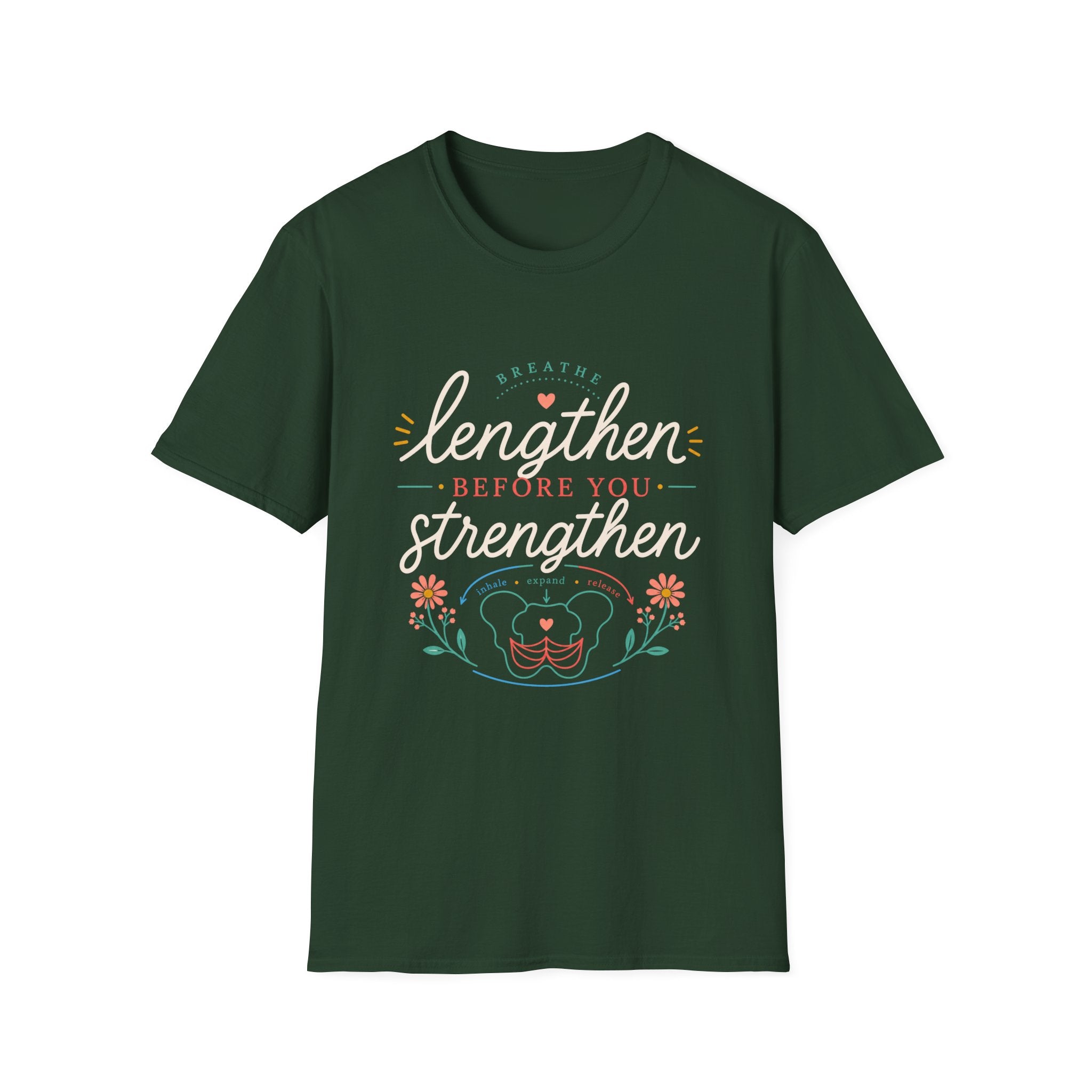 Lengthen Before You Strengthen T-Shirt