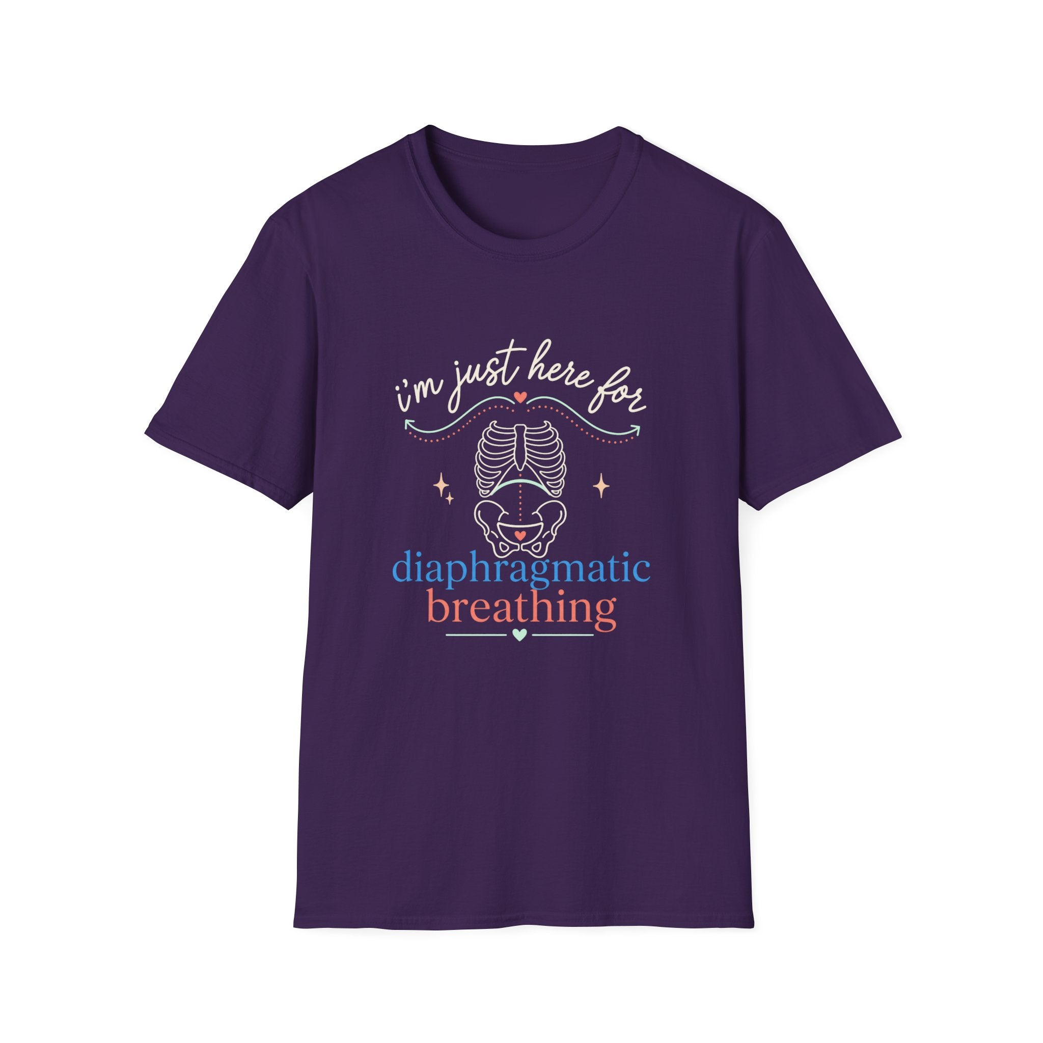 Here for Diaphragmatic Breathing T-Shirt