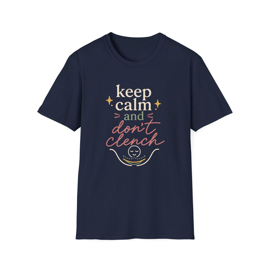 Keep Calm and Don't Clench T-Shirt