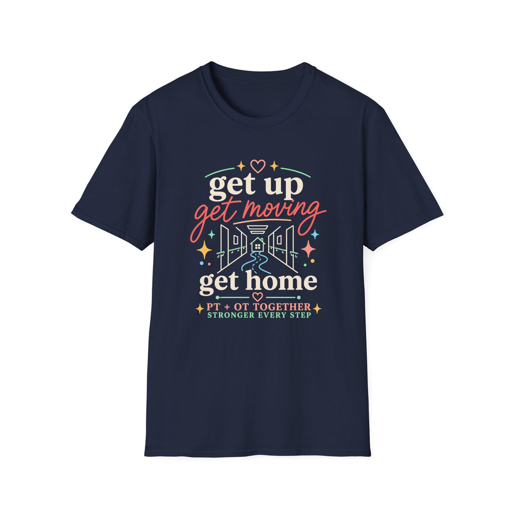 Get Up Get Moving Get Home T-Shirt