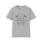 Pelvic Health Is Health T-Shirt