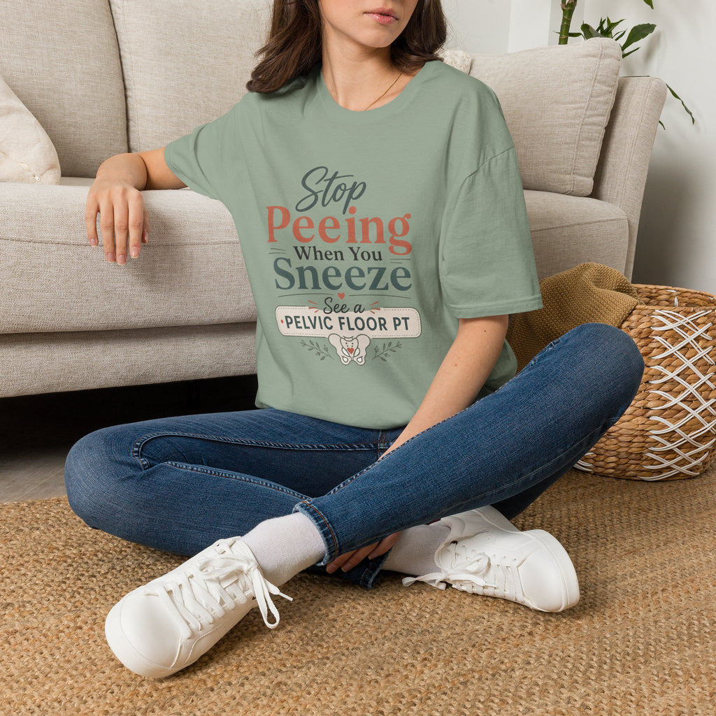 Stop Peeing When You Sneeze T-Shirt