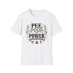 Pee, Poop & Power T-Shirt