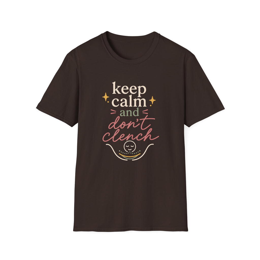 Keep Calm and Don't Clench T-Shirt