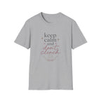 Keep Calm and Don't Clench T-Shirt