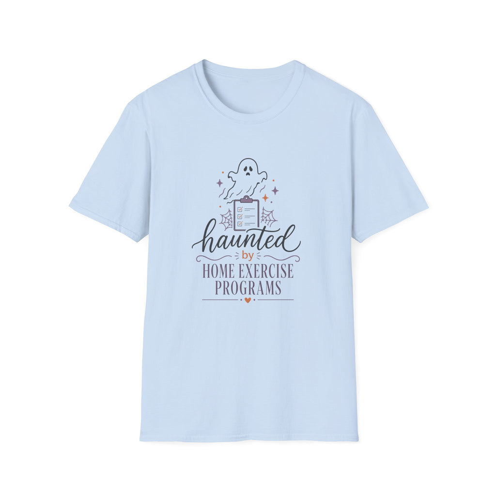Haunted By Home Exercise Programs T-Shirt