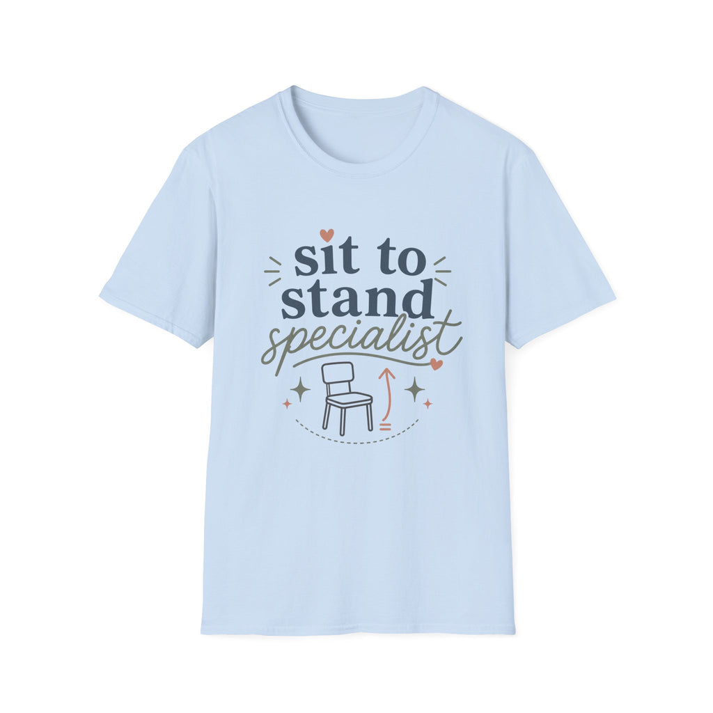 Sit to Stand Specialist T-Shirt