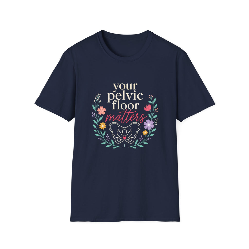 Your Pelvic Floor Matters T-Shirt