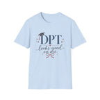 DPT Looks Good on Me T-Shirt