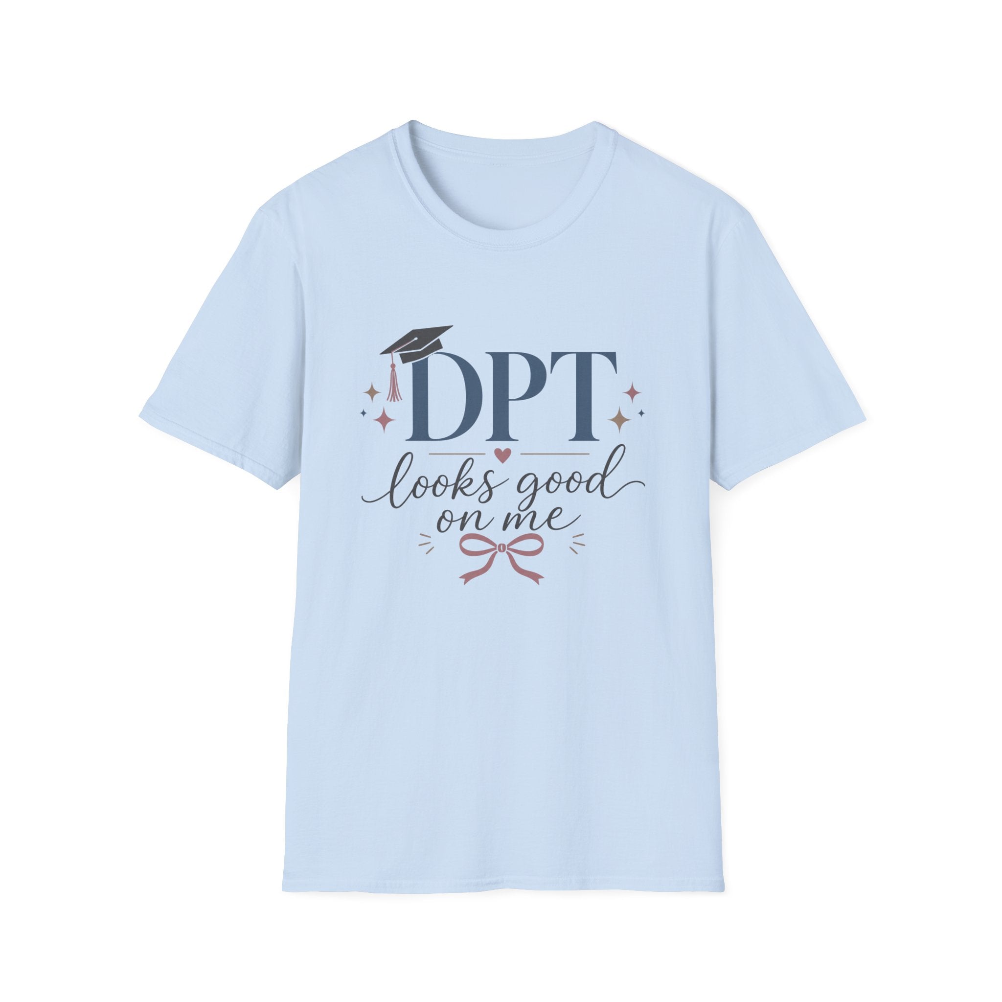 DPT Looks Good on Me T-Shirt