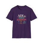 ADLs Before Discharge T-Shirt