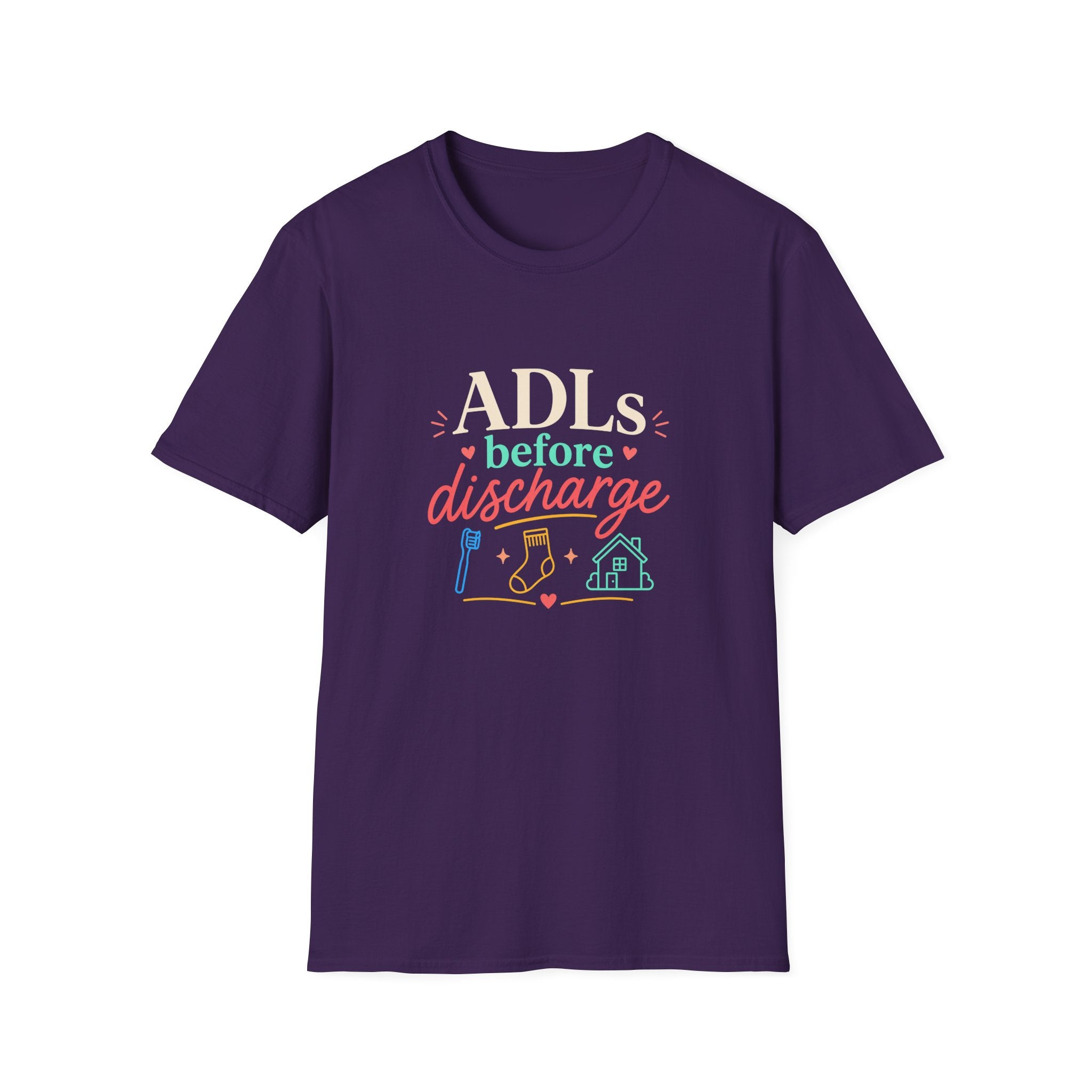 ADLs Before Discharge T-Shirt