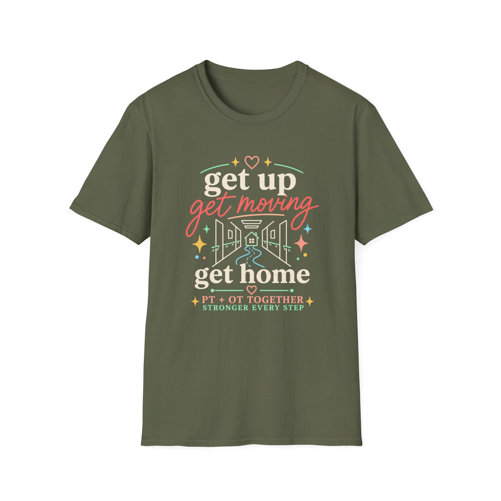 Get Up Get Moving Get Home T-Shirt