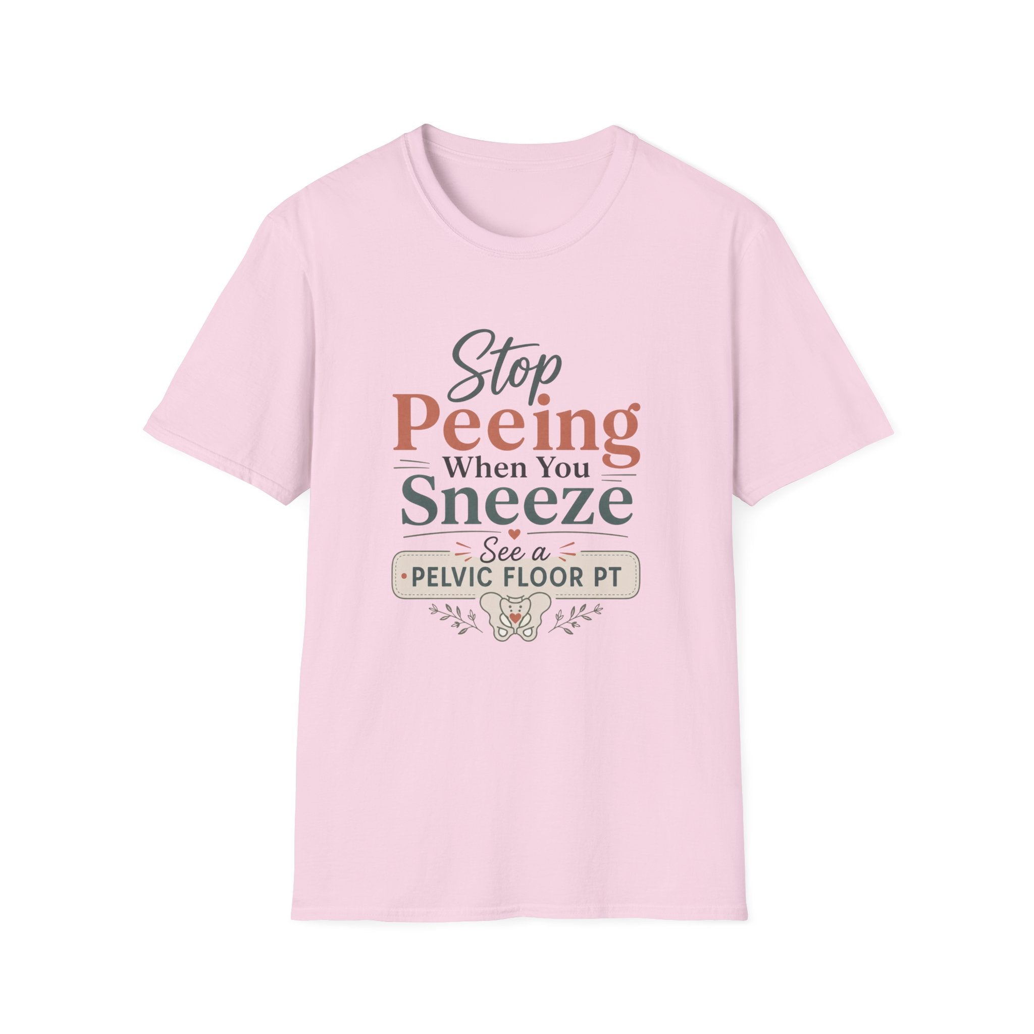 Stop Peeing When You Sneeze T-Shirt