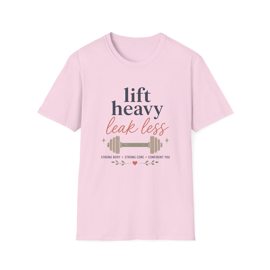 Lift Heavy Leak Less T-Shirt