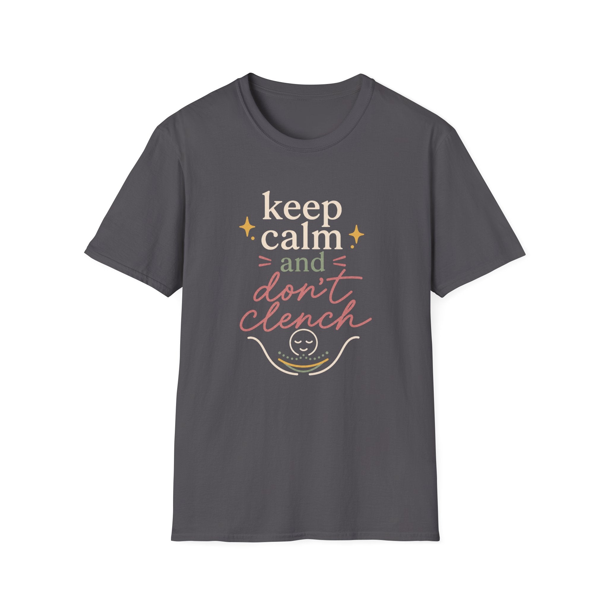 Keep Calm and Don't Clench T-Shirt