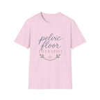Pelvic Floor Therapist T-Shirt