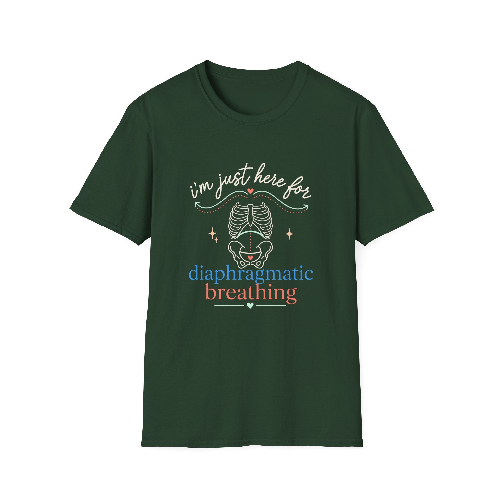 Here for Diaphragmatic Breathing T-Shirt
