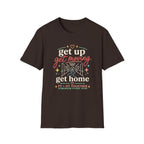 Get Up Get Moving Get Home T-Shirt