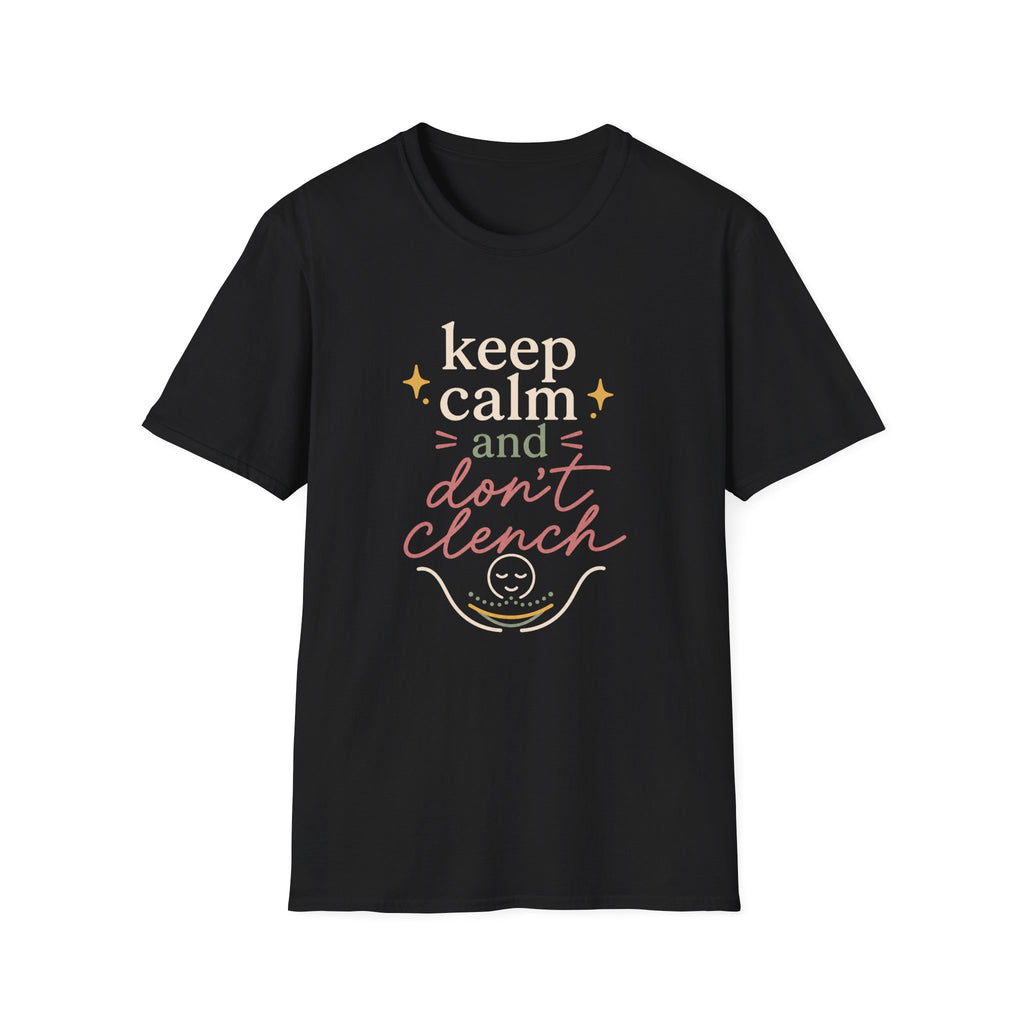 Keep Calm and Don't Clench T-Shirt