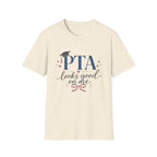 PTA Looks Good On Me T-Shirt