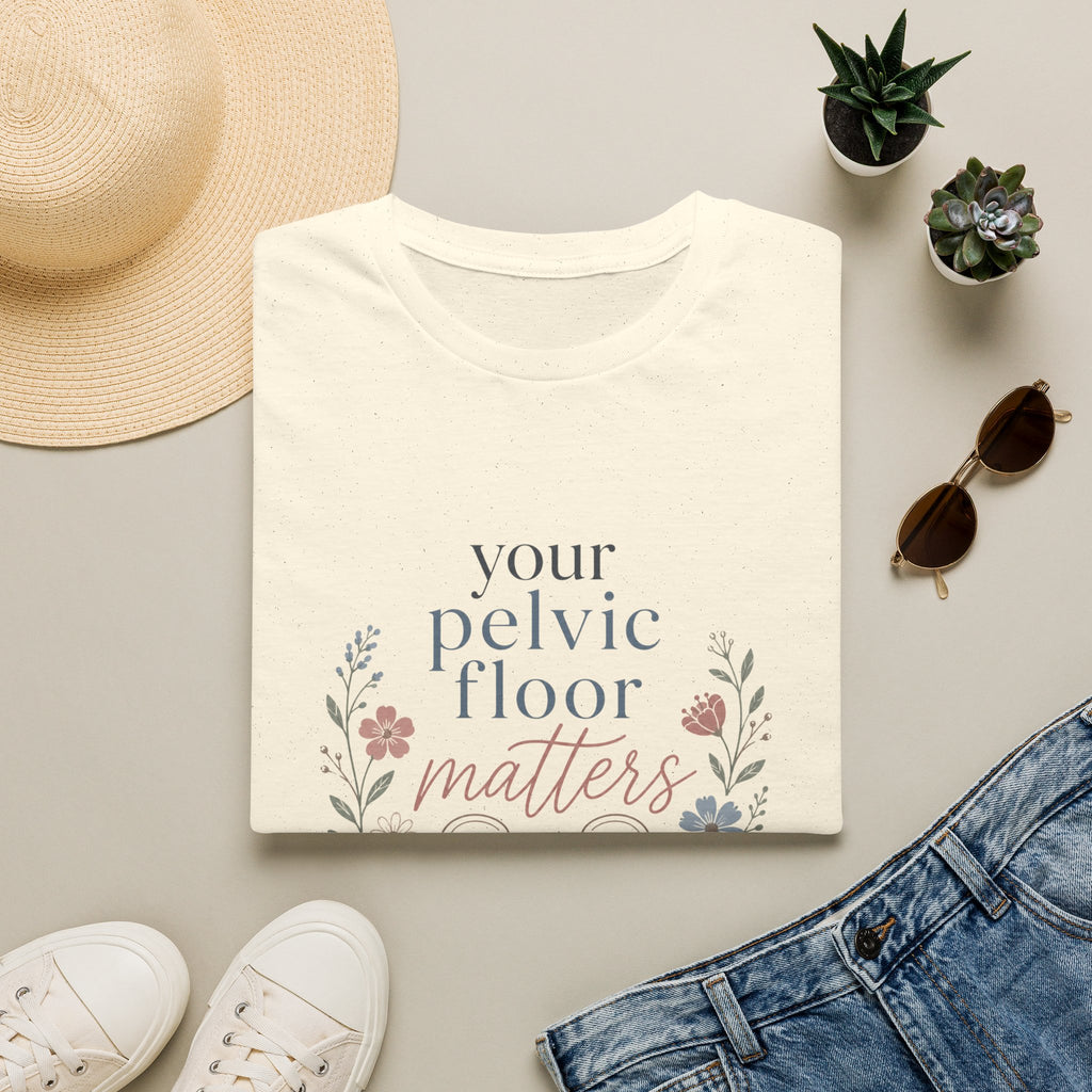 Your Pelvic Floor Matters T-Shirt