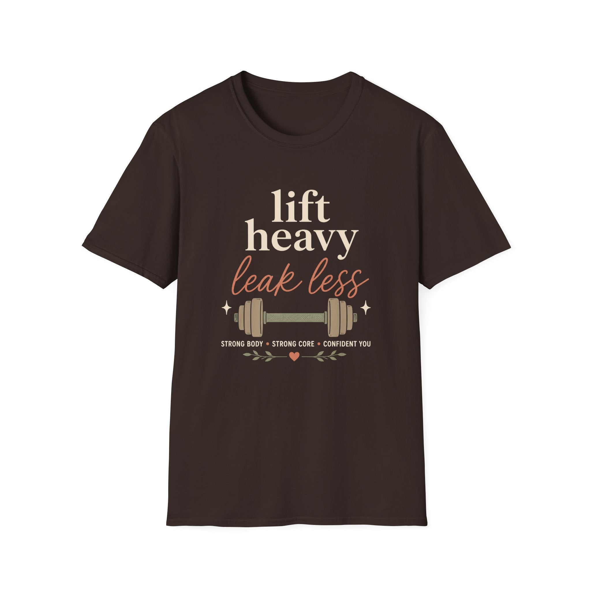 Lift Heavy Leak Less T-Shirt