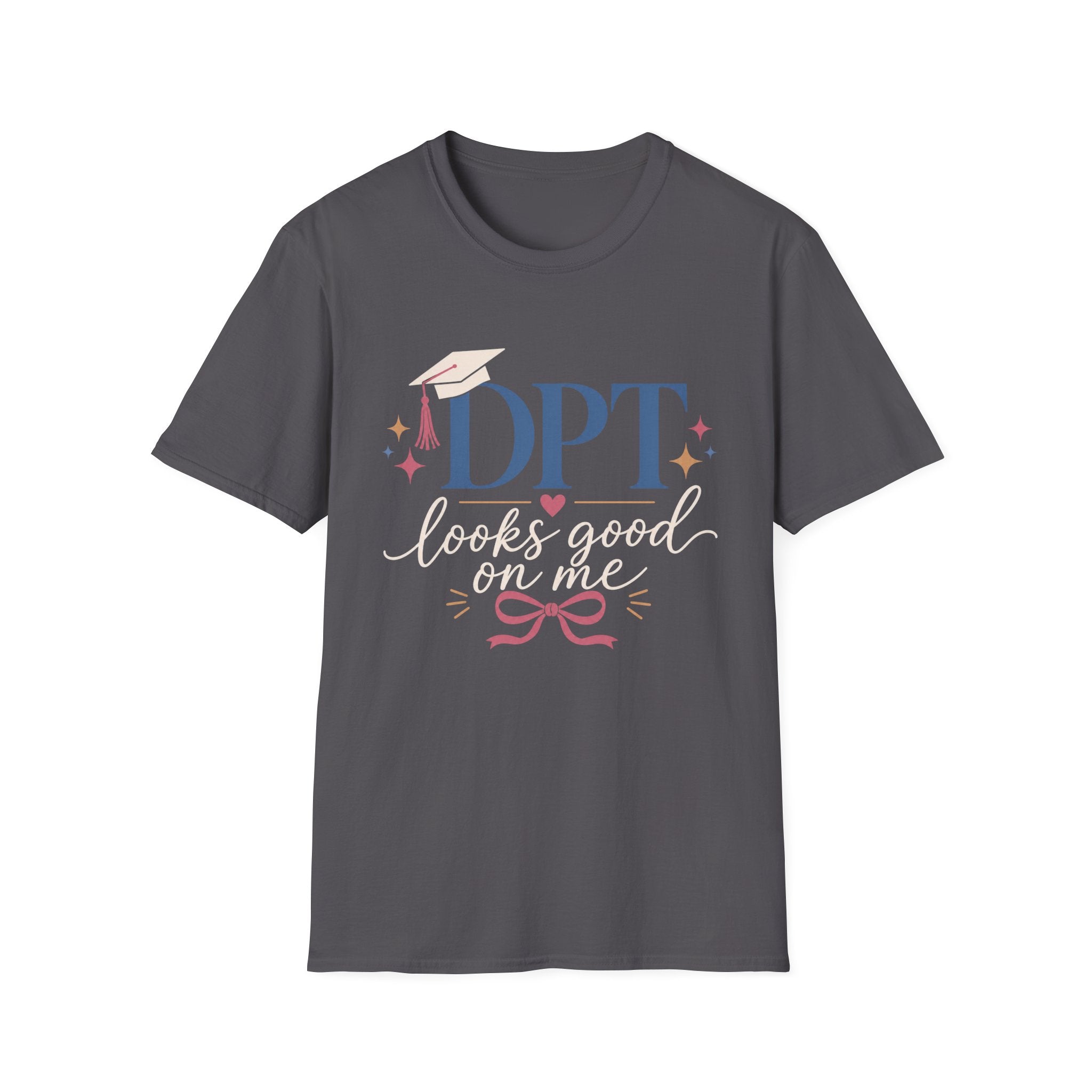 DPT Looks Good on Me T-Shirt