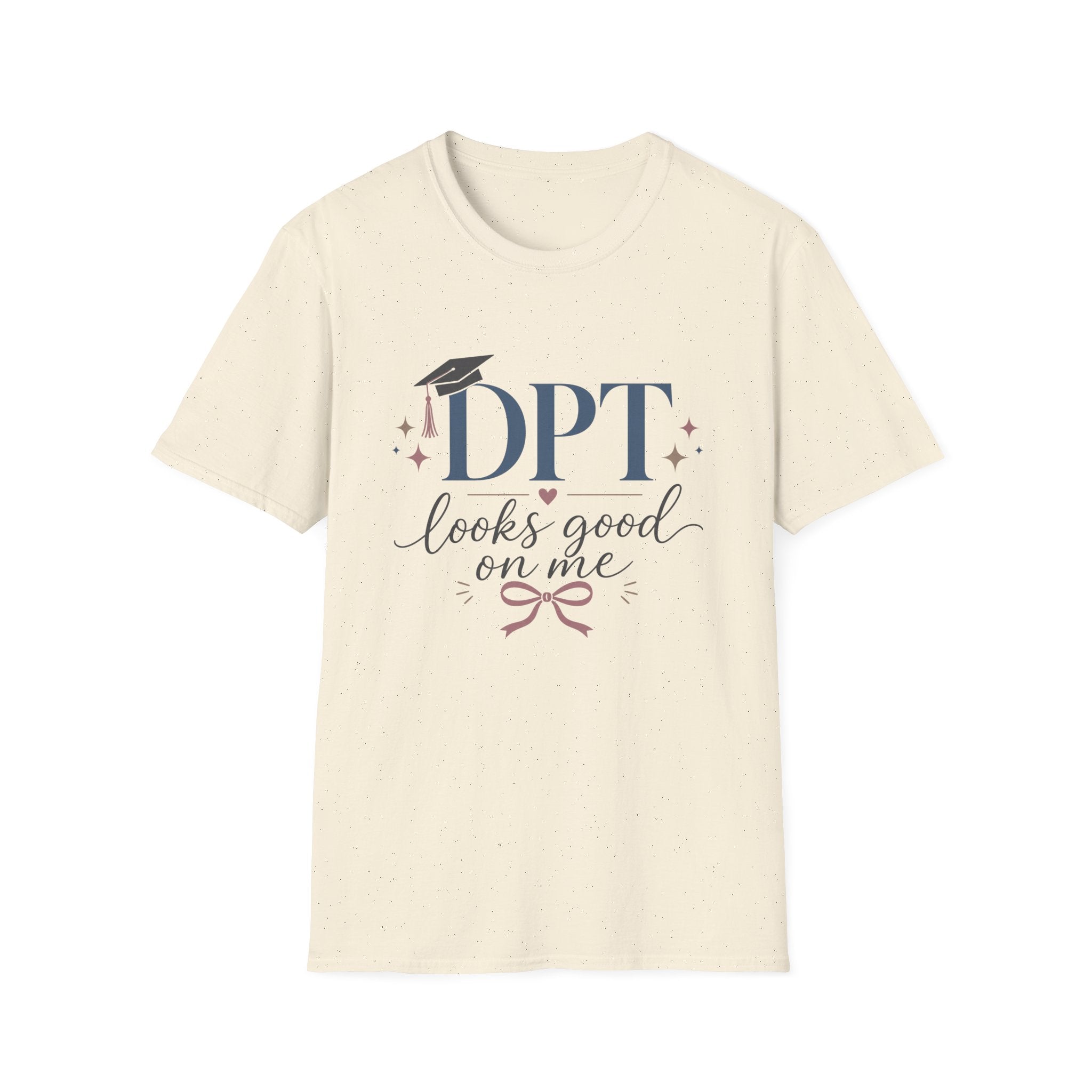 DPT Looks Good on Me T-Shirt