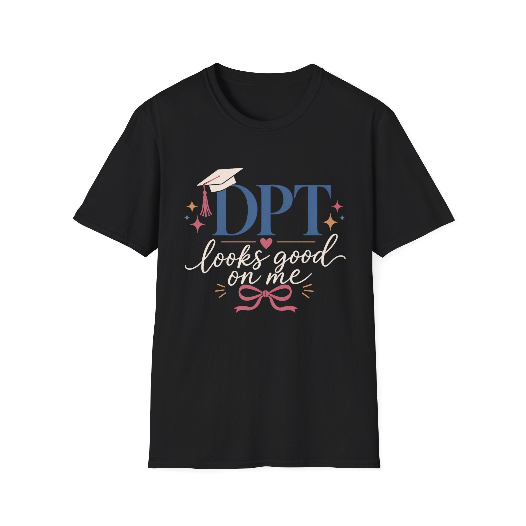 DPT Looks Good on Me T-Shirt
